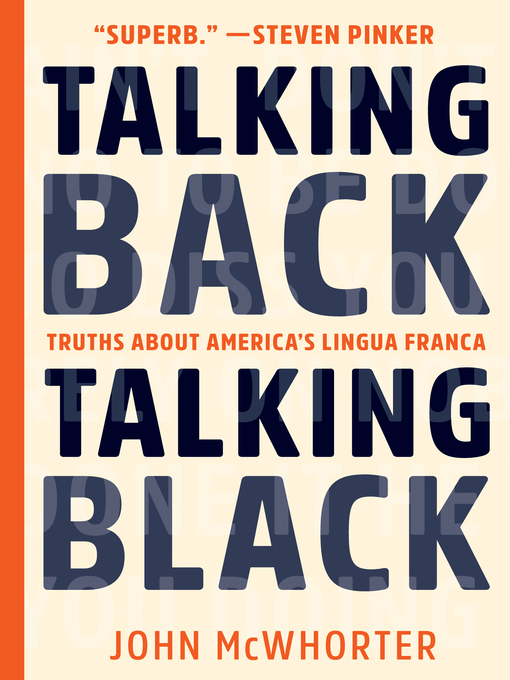 Title details for Talking Back, Talking Black by John McWhorter - Available